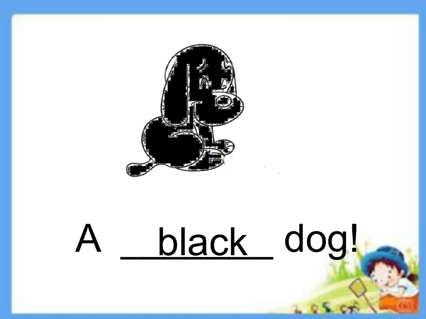 Module 4 Unit 2  It's a black dog. 课件(共22张PPT)