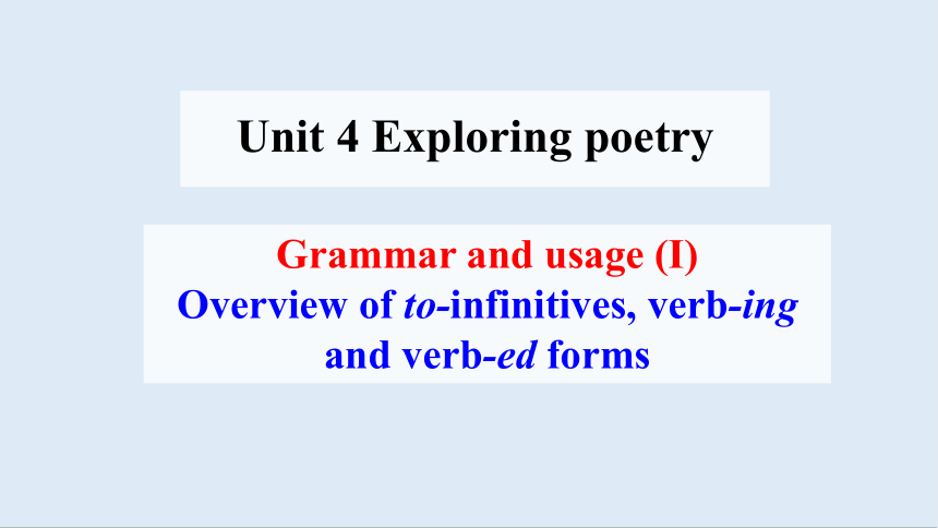 选必一 Unit 4 Exploring poetry Grammar and Usage (I) 课件（16张PPT）