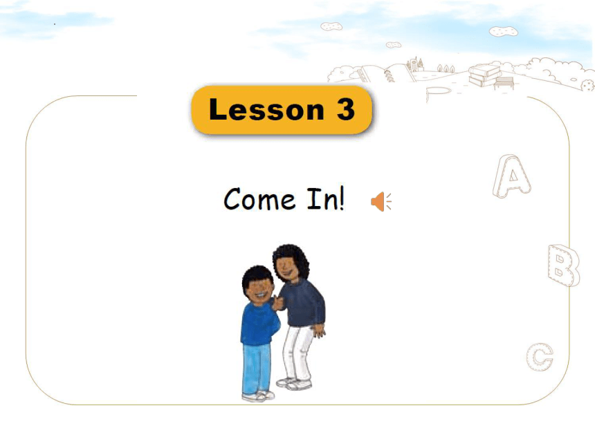 典范英语三年级下册Lesson3 Come In课件(共23张PPT)