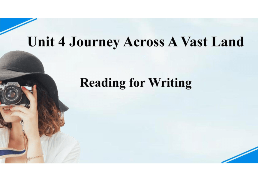 人教版（2019）必修 第二册 Unit 4 Journey Across a Vast Land Reading for writing（33张PPT）