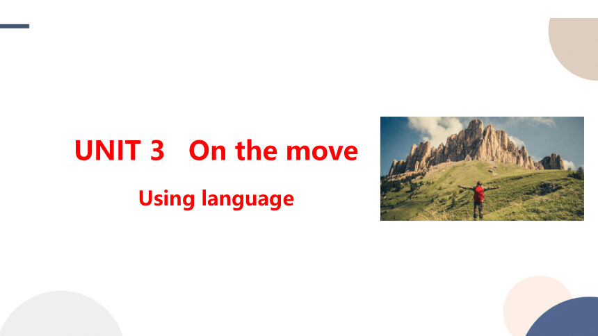 外研版（2019）必修第二册Unit 3 On the move  Using language 课件（38张PPT)