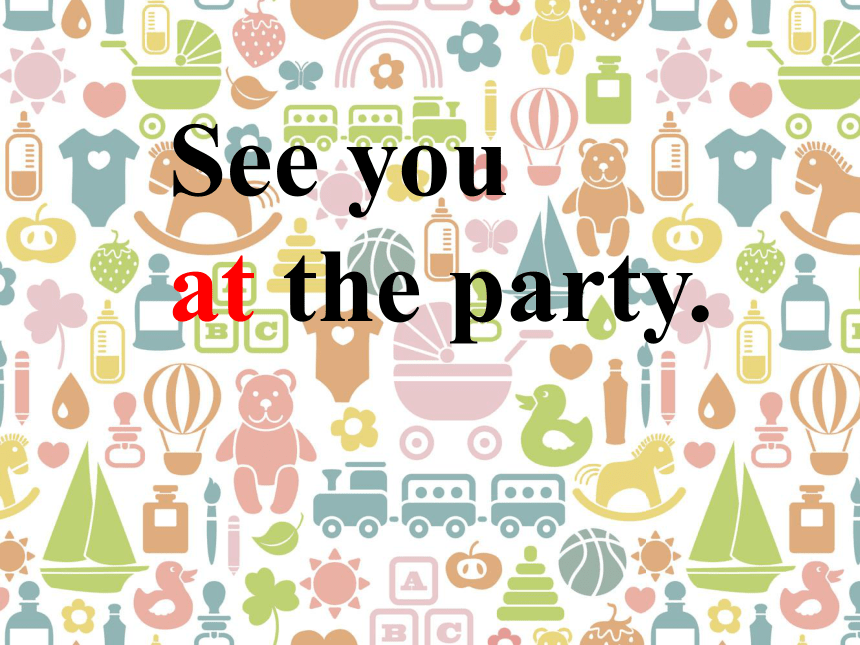 Module 3 Unit 6See you at the party 课件(共9张PPT)