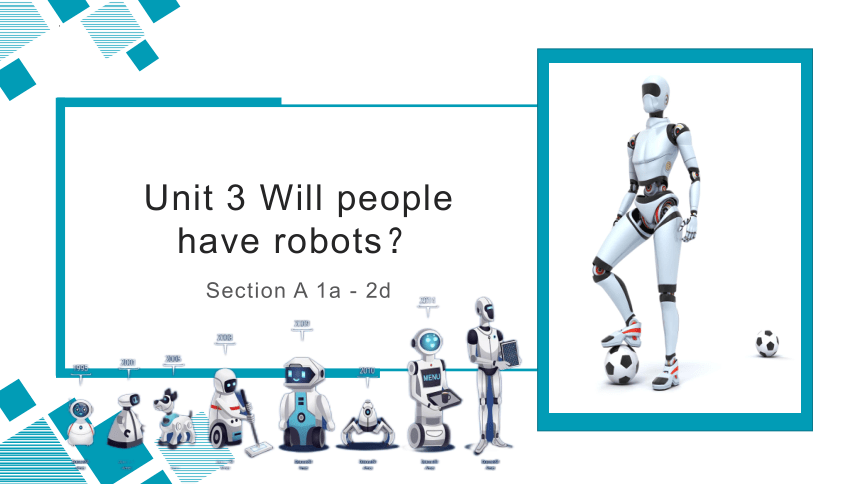 鲁教版(五四学制)七年级下册Unit 3Will people have robots?Section A 1a - 2d 课件(共32张PPT，内嵌音视频)
