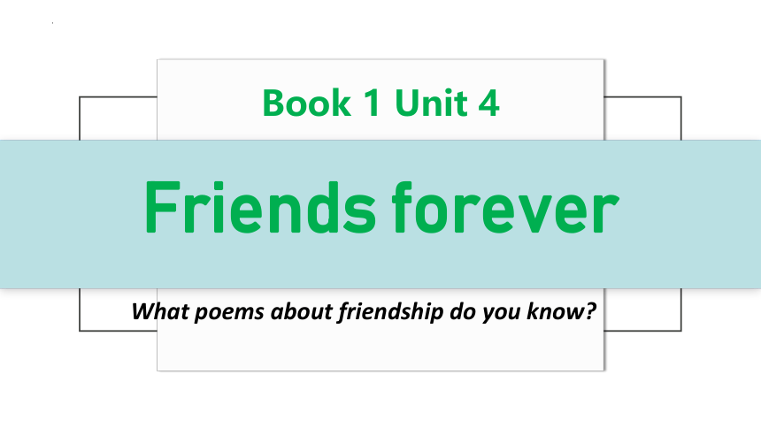 外研版（2019）  必修第一册  Unit 4 Friends Forever Starting out 课件(18张ppt)