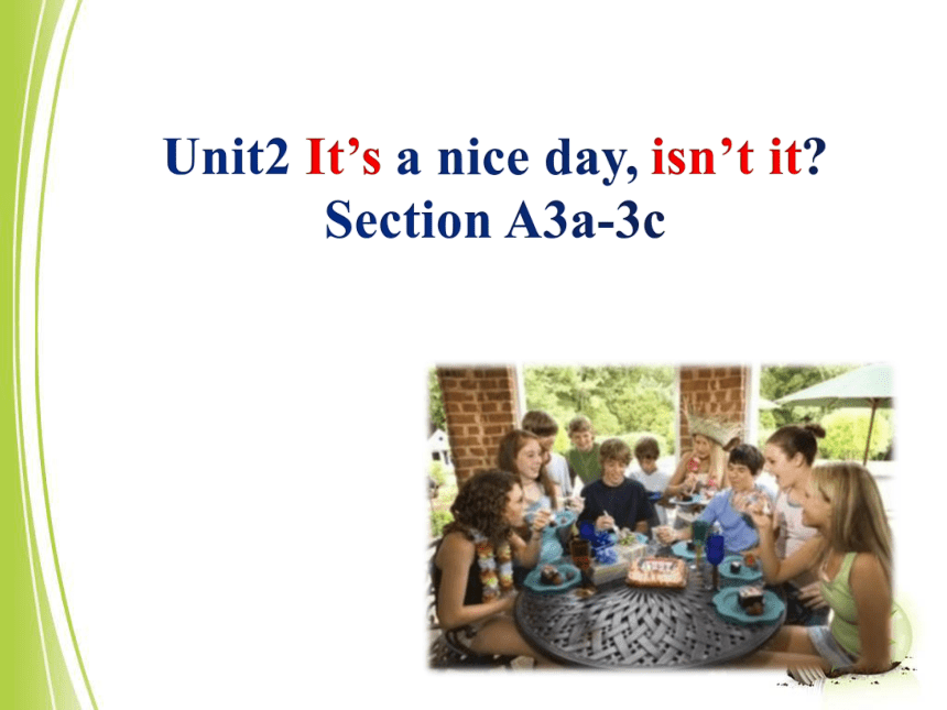 鲁教版英语八年级下册 Unit 2 It's a nice day, isn't it?Section A 3a-3c 课件 (共24张PPT)