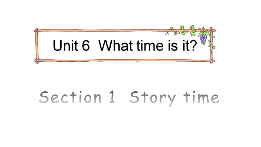 Unit 6 What time is it？第一课时课件 (共24张PPT)