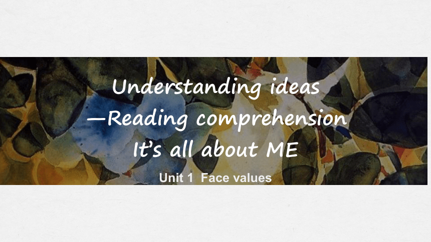 外研版（2019）选择性必修 第三册Unit1Face values Understanding ideas 课件(共31张PPT)