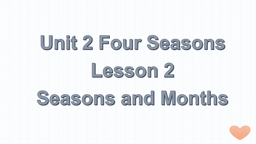 川教版三起 五下Unit2 Lesson 2 Seasons and Months课件（23张）