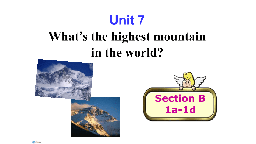 Unit 7 What’s the highest mountain in the world Section B 1a-1d课件(共18张PPT)2022-2023学年人教版八年级下册英语