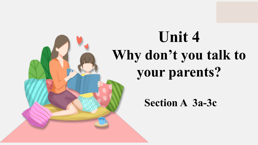 Unit 4 Why don’t you talk to your parents Section A 3a-3c课件(共33张PPT)-21 ...