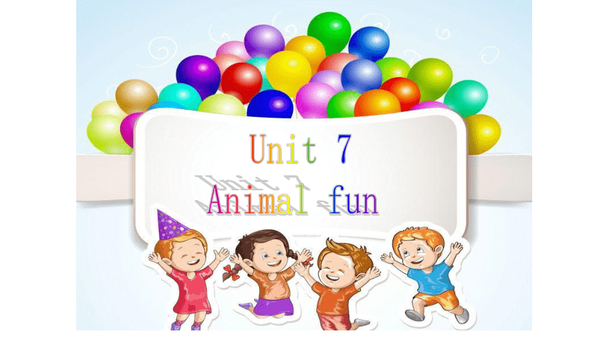 Unit7 Animals fun 第二课时课件