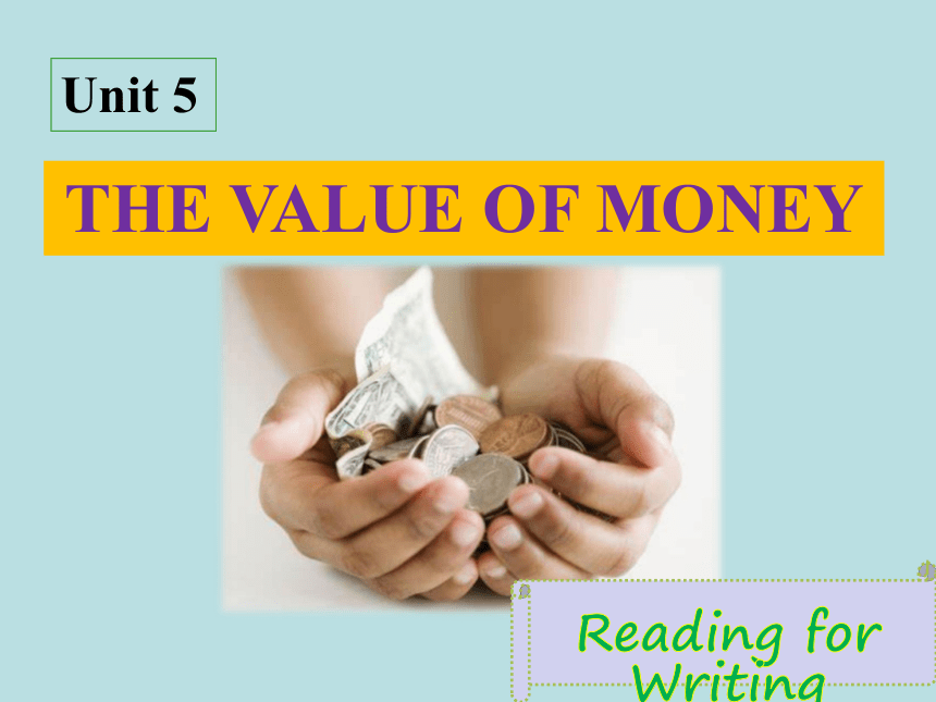 新人教版必修三Unit5The Value of Money  Reading for Writing课件（27张幻灯片）