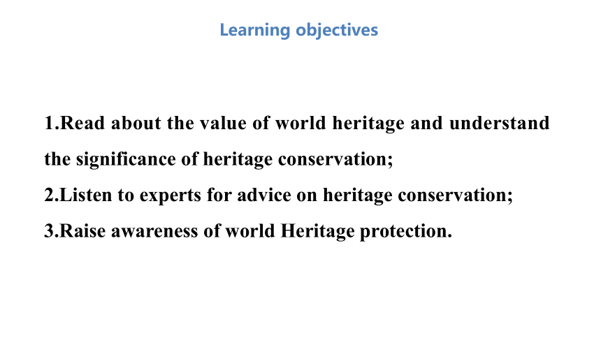 Unit4 Protecting our heritage sites Integrated skills(1)—Listening and reading 课件(共28张PPT)