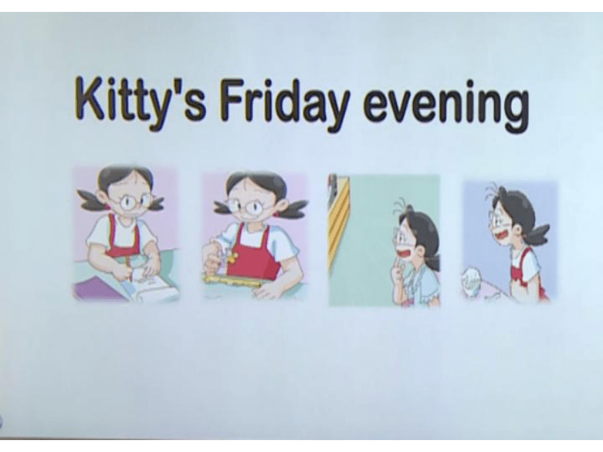 牛津上海版四年级下册Module 3 Unit 2 Period 3 Kitty's Friday evening 课件 (共25张PPT)
