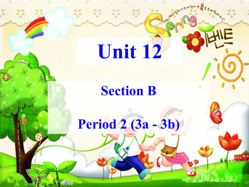 Unit 12 What did you do last weekend Section B(3a-3b)课件(共24张PPT)