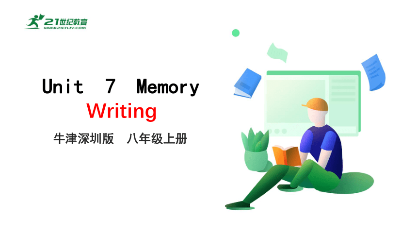 7.7 Unit 7 Memory Writing（课件）
