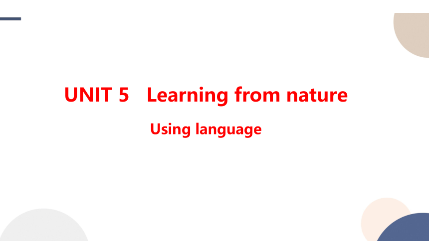 外研版（2019）选择性必修第三册Unit 5 Learning from Nature  Using language课件（38张PPT)