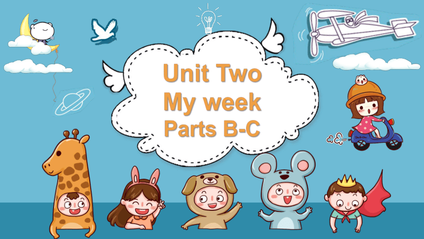 Unit 2 My week Parts B-C 教学课件 (共61张PPT)
