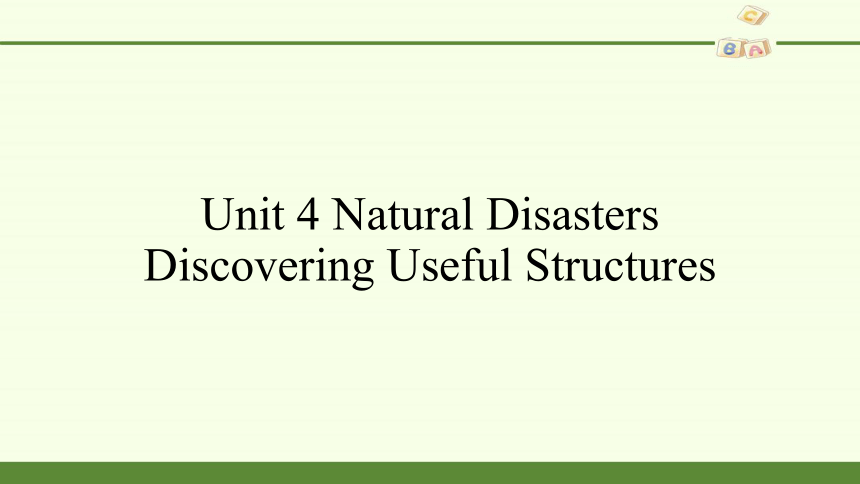 新人教必修一 Unit 4 Natural Disasters Discovering Useful Structures 课件 (共33张PPT)
