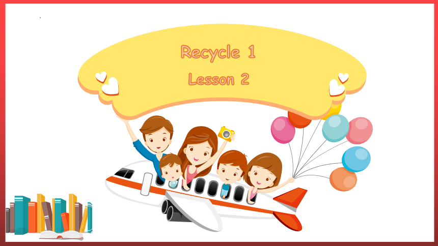 Recycle 1 Lesson 2 课件（共10张ppt）