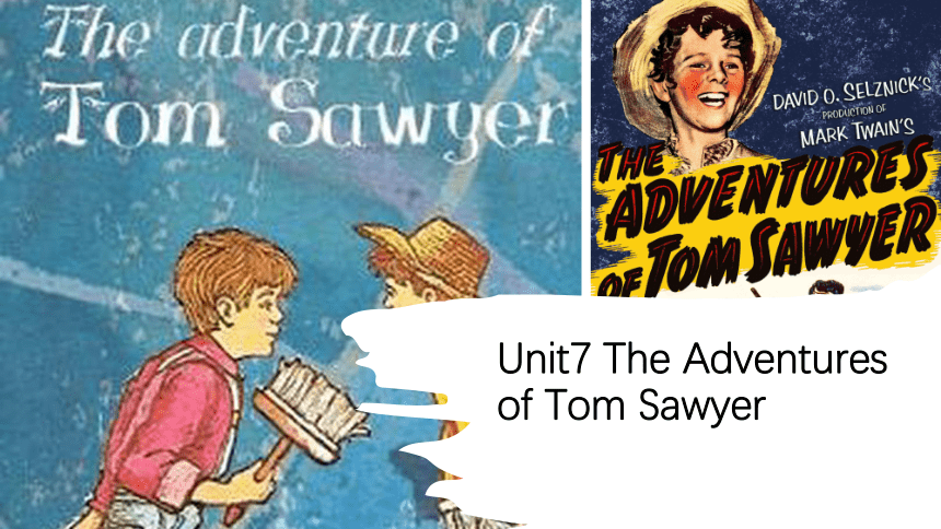 Unit7 The Adventures of Tom Sawyer reading课件