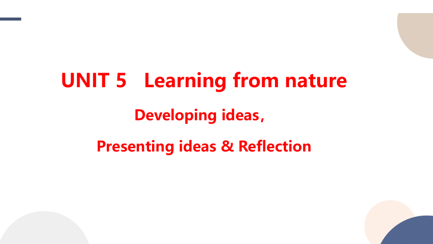 外研版（2019）选择性必修第三册Unit 5 Learning from Nature  Developing ideas课件（45张PPT)