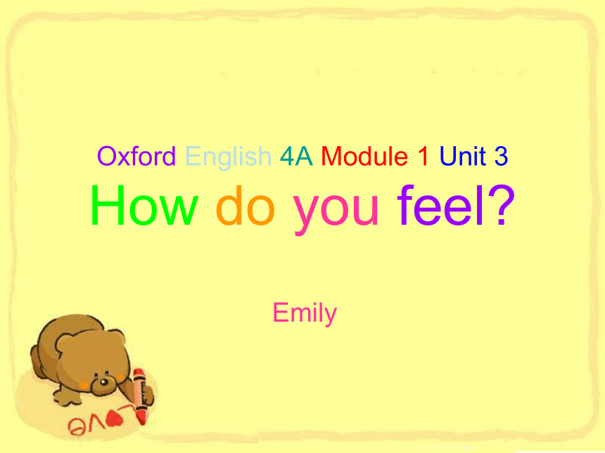 Module1 Unit 3 How do you feel 课件 (共20张PPT)