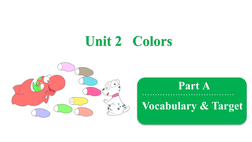 Unit 2 Colors Vocabulary & Target 课件(共17张PPT)
