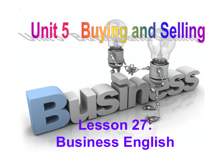 Unit 5 Buying and Selling Lesson 27 Business English课件（共29张PPT）