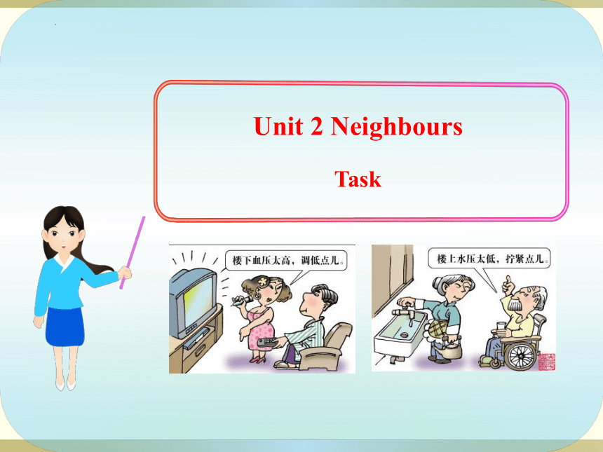 初中英语七年级下册（牛津译林版） Unit 2  Neighbours Task课件(共22张PPT)