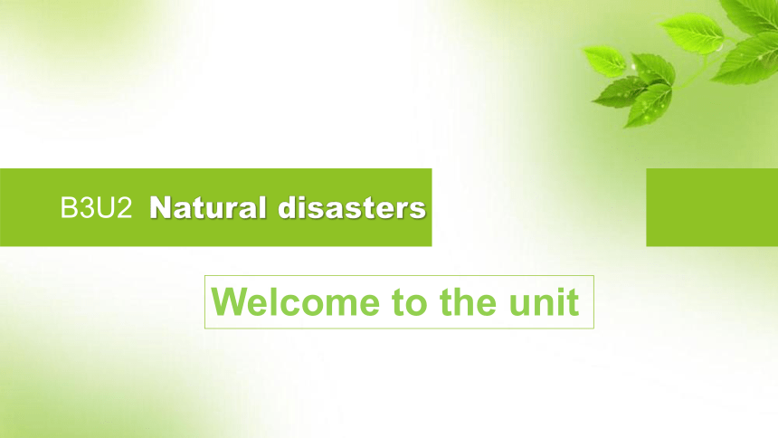 牛津译林版（2019）必修第三册Unit 2 Natural disasters Welcome to the unit 课件（21张PPT）