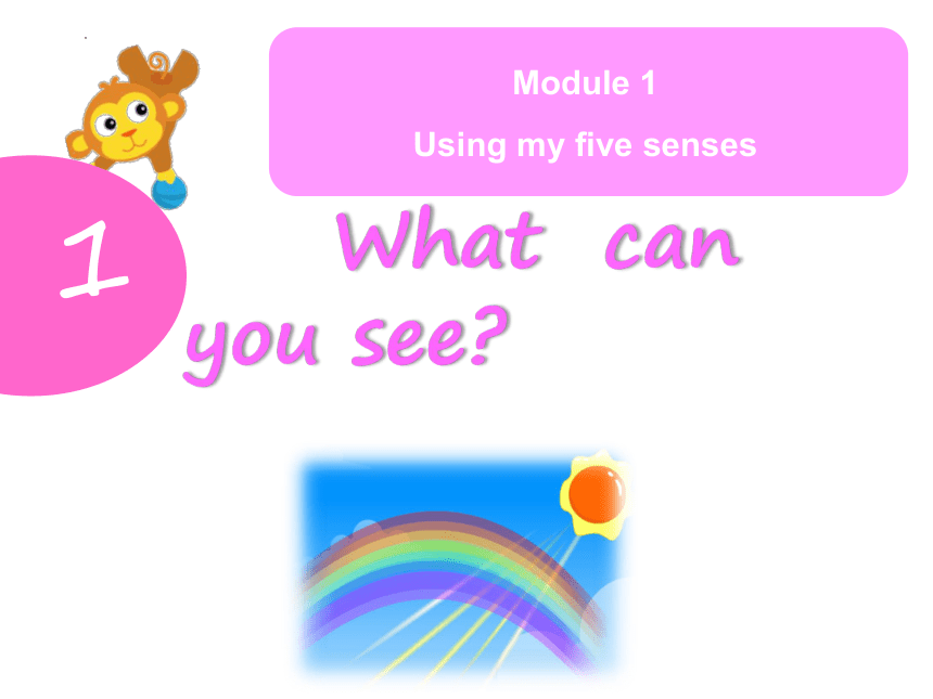 Module 1 Unit 1 What can you see 早读课件(共12张PPT)