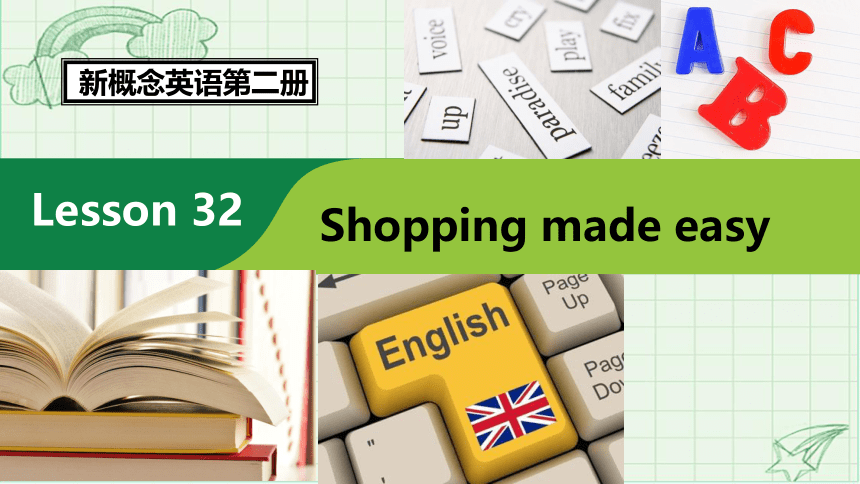 新概念英语第二册Lesson32 Shopping made easy课件 （共28页PPT）