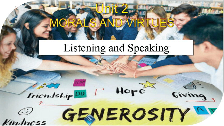 人教版（2019）必修第三册 Unit 2 Morals and Virtues Listening and Speaking 课件 (共15张PPT，内嵌音频)