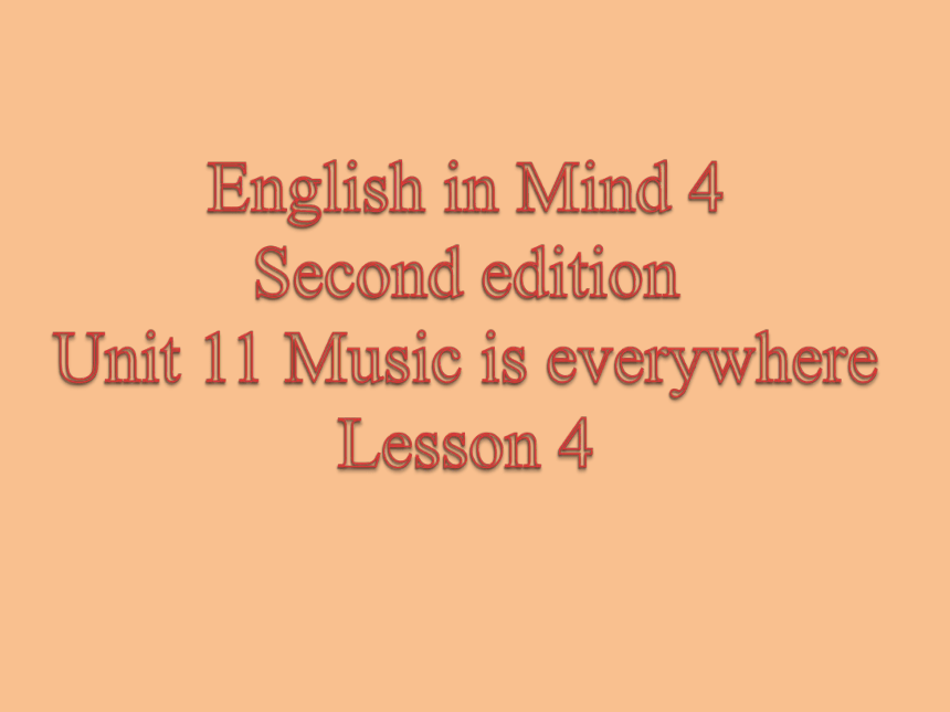 剑桥新思维第二版第四级第十一单元第四课课件EIM4_U 11 Lesson 4(共10张PPT)