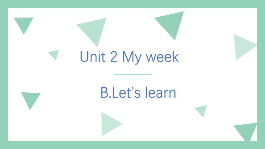 Unit 2 My week Part B Let's learn 课件(共13张PPT)