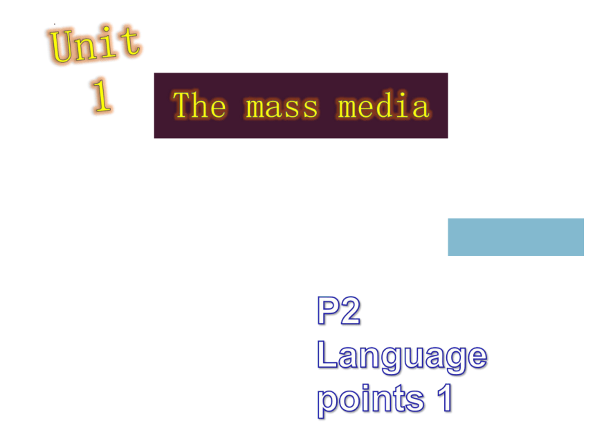译林版（2020）选择性必修第二册Unit 1 The Mass Media Reading Language points 课件-(共18张PPT)