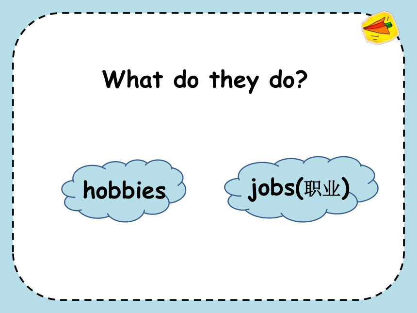 Unit 5 What do they do（Grammar-Fun time）课件（共22张PPT）