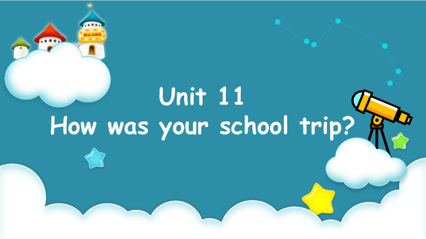 Unit 11 How Was Your School Trip Section A 3a 3b 27 PPT unit-11-how-was-your-school-trip-section-a-3a-3b-27-ppt