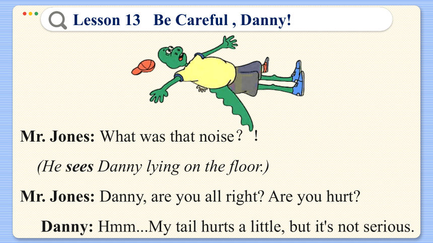Lesson 13  Be Careful , Danny 课件（共46张PPT)