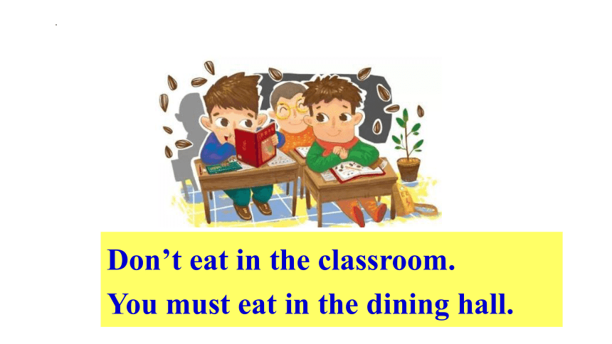 Unit 4 Don't eat in class.Section A 2a-2d课件(共23张PPT）