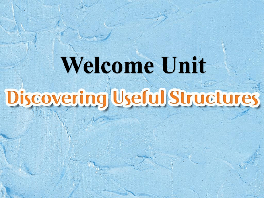 人教版（2019）  必修第一册  Welcome unit Discovering Useful Structures课件（16张）
