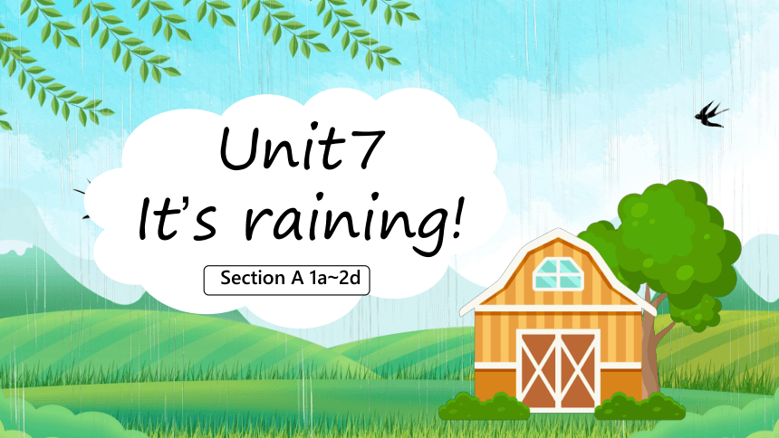 Unit 7 It’s raining! Section A （1a-2d）课件(共25张PPT)2023-2024学年人教版英语七年级下册