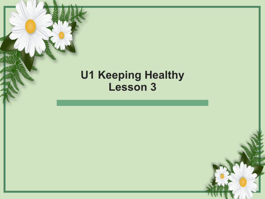 Unit1 Keeping healthy Lesson 3 课件(共15张PPT)