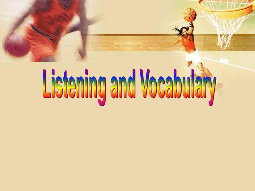 外研版选修七课件：Module 1 Basketball Listening and Function课件(共23张PPT)