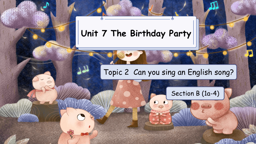 Unit 7 Topic 2 Can you sing an English song? Section B 课件(共30张PPT)+内嵌音视频
