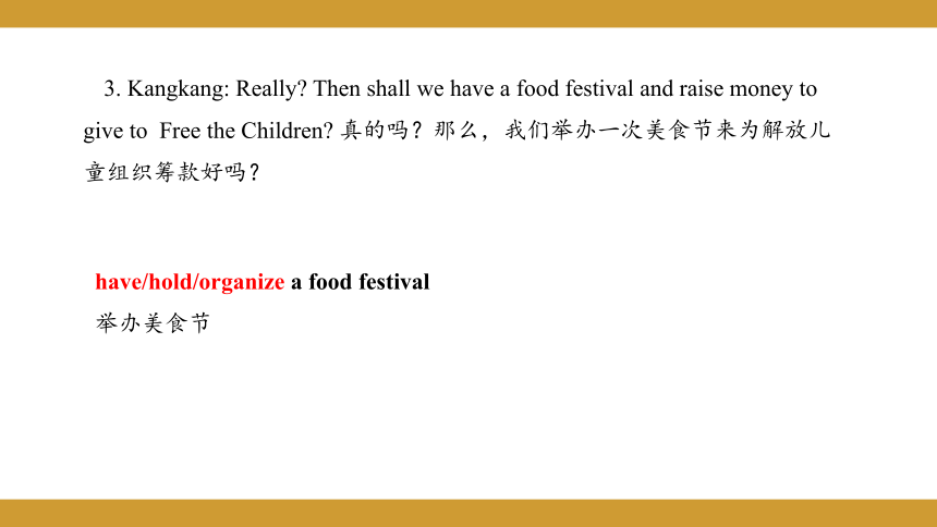 Unit  7  Food festival Topic  1  We’re preparing for a food festival Section A授课课件