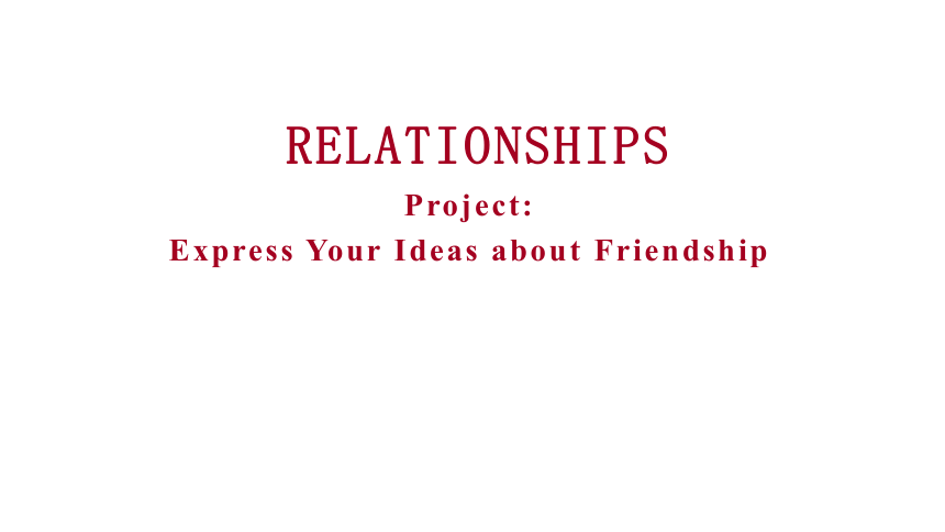 人教版（2019）选修第二册Unit 1 Relationships Expressing Your Ideas 课件(共29张PPT)