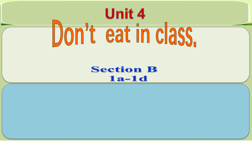 人教版七年级英语下册Unit 4 Don't eat in class.Section B 1a-1d课件(共31张PPT)