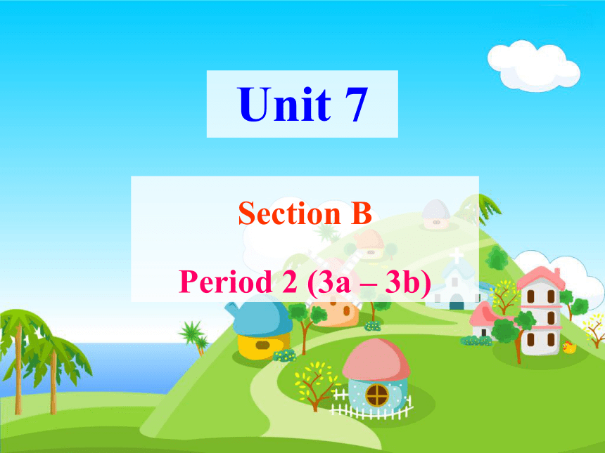 Unit7  It’s raining Section B（3a-3c)课件（共31张PPT）